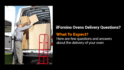 Ilfornino Oven Delivery Questions